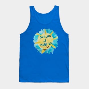 Sun Sun and More Sun!! Tank Top